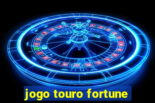 jogo touro fortune